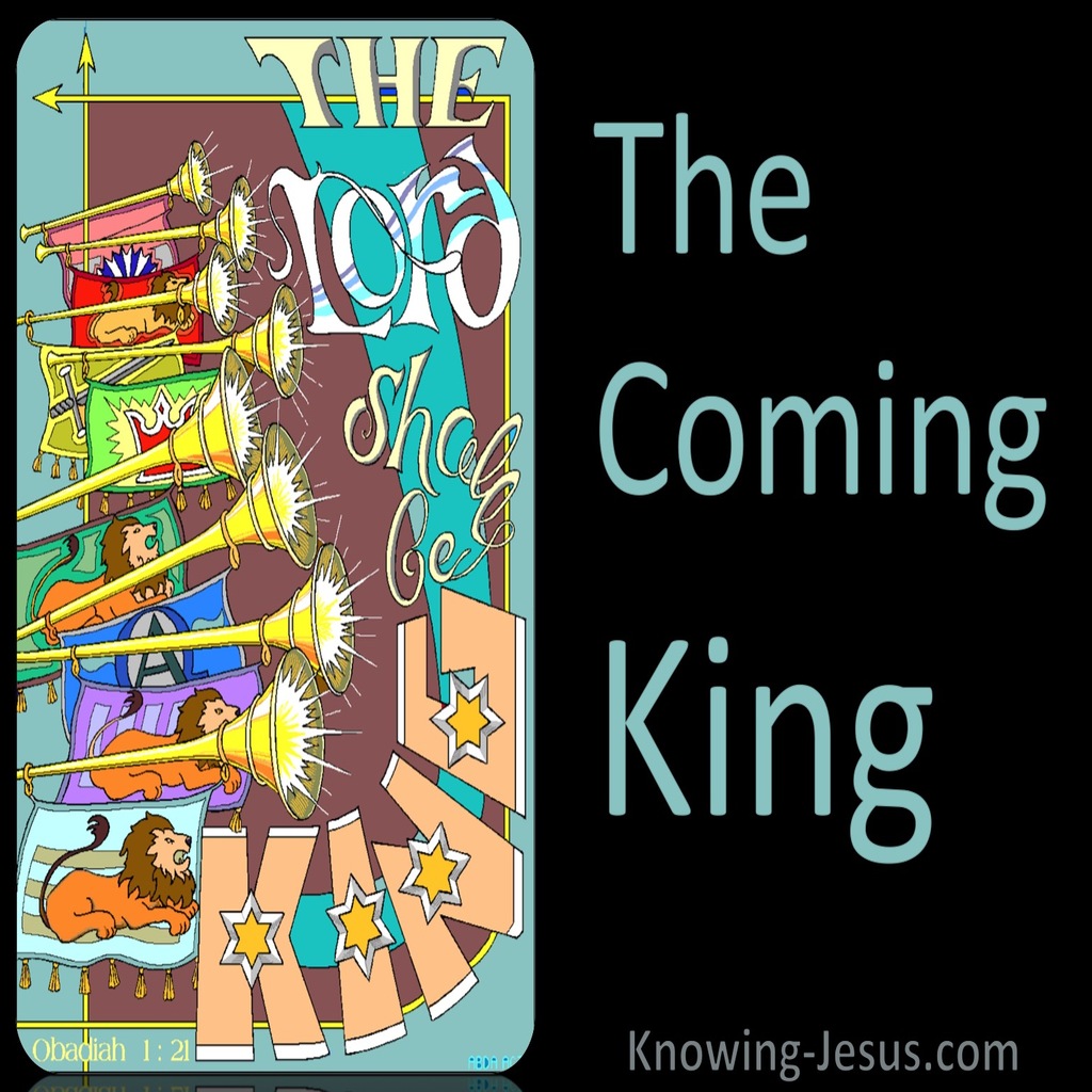 Obadiah 1:21 The Coming King (devotional)08:22 (black)